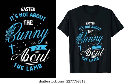 Easter Day T-shirt Design Vector Graphics. Easter typography t shirt apparel, spring holiday. Easter Funny Quotes t-shirt for kid’s men, women. Poster, and gift.