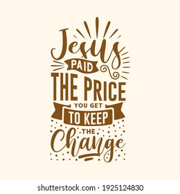 Easter day typography quotes design. Jesus paid the price. Happy Easter inspiring quote vintage art. Easter greeting design handwritten vector