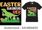 Easter day typography t-shirt design vector template.easter saurus rex,Happy easter Colorful Bunny  t-shirt design.Easter Funny Quotes t-shirt for kid’s men, women. Poster, and gift.