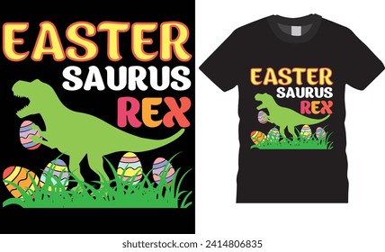 Easter day typography t-shirt design vector template.easter saurus rex,Happy easter Colorful Bunny  t-shirt design.Easter Funny Quotes t-shirt for kid’s men, women. Poster, and gift. svg