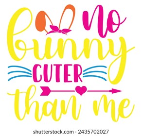 Easter Design Vector Text Quote: Bunny Cuter Than Me for Stickers and T-Shirts