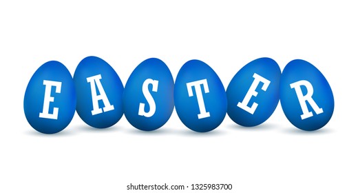 Easter egg 3D icons. Blue set, white text, eggs in row, isolated background. Bright realistic design, decoration Happy Easter celebration. Holiday element pattern. Spring symbol Vector illustration