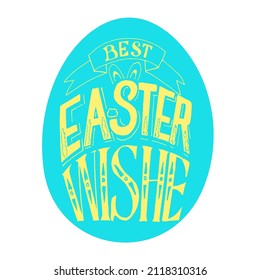 Easter egg with hand lettering with Easter best wishes. Vector illustration in doodle style