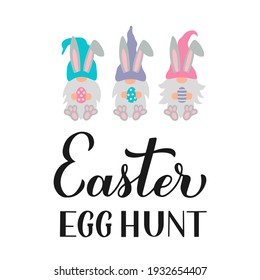 Easter egg hunt calligraphy hand lettering with cute gnomes holding eggs. Funny Easter quote typography poster.  Vector template for greeting card, banner, sticker, etc.