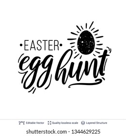 Easter Egg Hunt greeting text composition. Black on white lettering easy to edit vector design element.