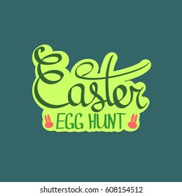 Easter Egg Hunt, holiday sticker, calligraphy lettering, words design template, vector illustration