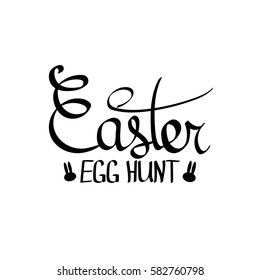 Easter Egg Hunt, isolated calligraphy lettering, words design template, vector illustration