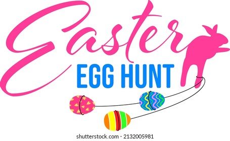 Easter egg hunt lettering design with easter eegs and rabbit. Happy easter day. Vector illustration.