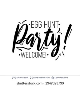 Easter Egg Hunt Party greeting text composition. Black on white lettering easy to edit vector design element.