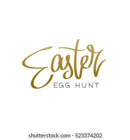 Easter. Egg hunt. The trend calligraphy. Vector illustration on white background. Great holiday gift card.