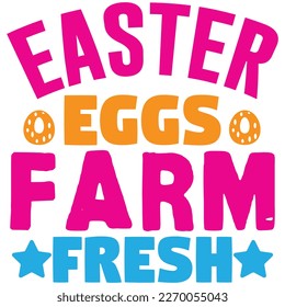 Easter Eggs Farm Fresh t shirt design