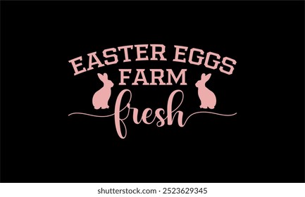 Huevos de Pascua granja fresco-cristiano diseño de la camiseta de Pascua, dibujado a mano de letras, mano escrito signo de Vector, Paquete, svg de Pascua retro, divertido svg de Pascua, Ilustración vectorial para imprimir, Festiva, cortar archivos 