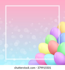 Easter eggs frame. Colorful pastel vector eggs. Realistic eggs. Easter vector illustration can be used for spring holiday printed products, web design.