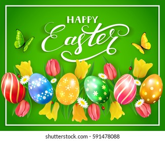 Easter eggs on green background with tulips, butterflies and ladybugs, lettering Happy Easter, illustration.