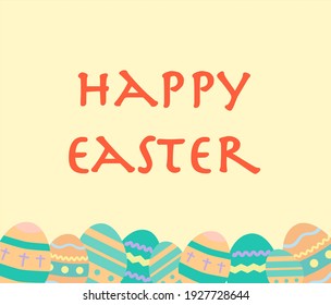 Easter eggs pattern with text Happy Easter - decorated eggs vector in pastel colors. Greeting card, copy space for text. 