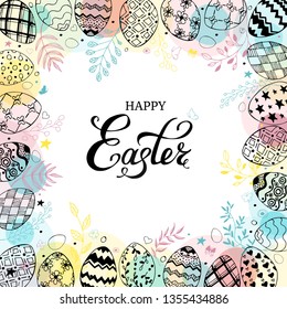 Easter frame with easter eggs and text happy easter hand drawn black on white background. Decorative frame from eggs. Easter eggs with colorful leaves, butterflies and dots. Vector illustration