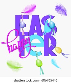 Easter funny lettering with colorful eggs hanging on silk ribbons. Vector illustration