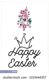 Easter greeting card with bouquet of roses and text: happy Easter. Hand drawn illustration with paschal lettering. Spring poster for pre-Easter and post-Easter congratulations.