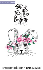 Easter greeting card with bunny with wreath and text: show me the bunny. Hand drawn illustration with paschal lettering. Spring poster for pre-Easter and post-Easter congratulations.