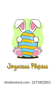 Easter greeting card. Colorful Easter egg with bunny. Happy Easter yellow lettering in French (Joyeuses Pâques). Cartoon. Vector illustration. Isolated on white background