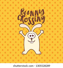 Easter greeting card with cute rabbit and text on yellow seamless pattern background with eggs. Inscription: Bunny crossing