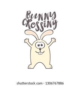 Easter greeting card with cute rabbit and handwritten text on white background. Inscription: Bunny crossing