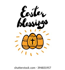 Easter greeting card. Hand drawn lettering "Easter blessings" with decorated Easter eggs. Vector illustration. 