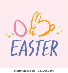 Easter greeting card. Hand lettering and color brush strokes with bunny and egg. Vector illustration cute colors. Naive style Easter. Brush stroke grunge style