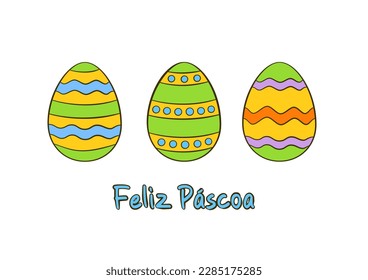 Easter greeting card. Happy Easter vector lettering in Portuguese (Feliz Páscoa) with colorful Easter eggs. Cartoon. Vector illustration. Isolated on white background