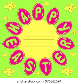 Easter greeting card. Postcard from the field to write your greeting text. Bright greeting card with flowers, stained Easter eggs and text Happy Easter on eggs.