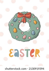 Easter greeting card, poster, print, invitation decorated with lettering quote and wreath of eggs. EPS 10