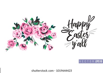 Easter greeting card with rose flowers and text: happy Easter. Hand drawn illustration with paschal lettering. Spring poster for pre-Easter and post-Easter congratulations.