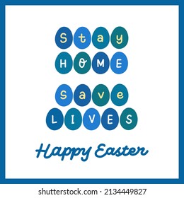 Easter Greeting Stay Home Save Lives. Stay at Home Easter Day Greeting
