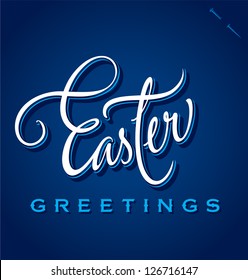 EASTER GREETINGS hand lettering - handmade calligraphy; vector (eps8)