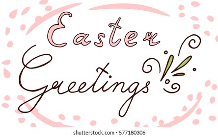 Easter Greetings hand lettering. Handmade vector calligraphy