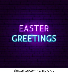 Easter Greetings Neon Sign. Vector Illustration of Seasonal Holiday Promotion.