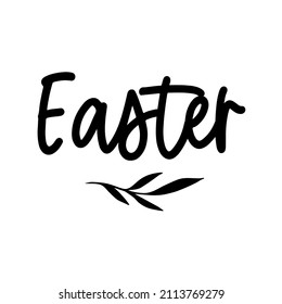 Easter Hand drawn typography poster. Conceptual handwritten phrase  Hand lettered calligraphic design. Inspirational vector