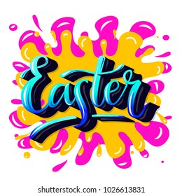 Easter. Hand-lettering typography poster with modern brush calligraphy. Trendy graffiti style. Colorful vector illustration. Design for greeting cards, t-shirts, decoration, prints and web.