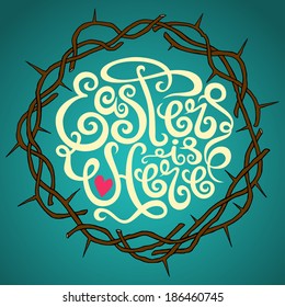 Easter is here calligraphy inside of a thorn wreath