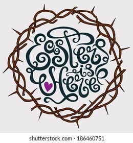 Easter is here calligraphy inside of a thorn wreath