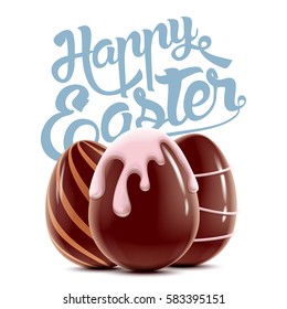 Easter holiday bright postcard with three decorated colored chocolate eggs isolated on white background, vector realistic illustration with greeting lettering