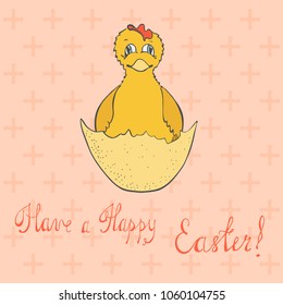 Easter  Holiday Card with Cute Hatched Colorful Chicken. Freehand Style Lettering. Colored Background with Little Crosses. Vector EPS 10