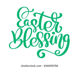 Easter holiday celebration. Easter Blessing handwriting lettering design for banner, poster, photo overlay, apparel design. Vector illustration isolated on white background
