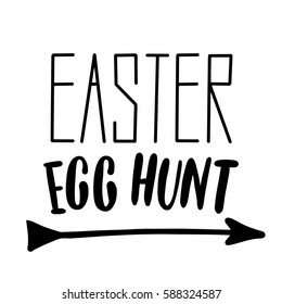 Easter holiday celebration. Easter egg hunt handwriting lettering design for banner, poster, photo overlay, apparel design. Vector illustration isolated on white background.