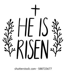 Easter holiday celebration. He Is Risen handwriting lettering design for banner, poster, photo overlay, apparel design. Vector illustration isolated on white background.