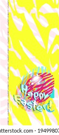 Easter holiday greeting cards. Fashionable animal skin style background. Stripes like the skin of a tiger. A postcard, a banner with an inscription. Happy Easter! Bright acidic colors.