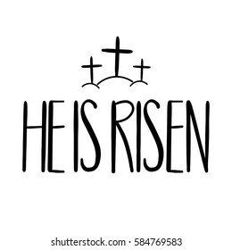 Easter holiday. He is Risen handwriting lettering design for banner, poster, photo overlay, apparel design. Vector illustration isolated on white background.