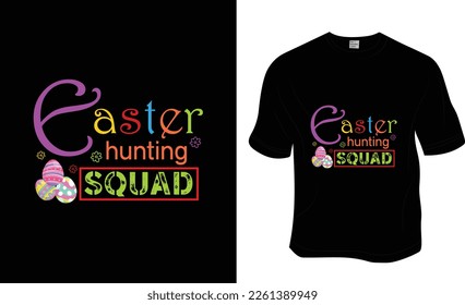  Easter hunting squad, SVG, Sunday, Easter T-Shirt Design. Ready to print for apparel, poster, and illustration. Modern, simple, lettering.