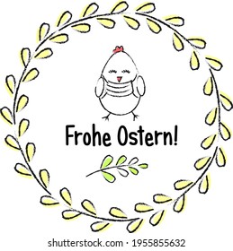 Easter illustration with an inscription in German Happy Easter! It depicts a funny masked chicken surrounded by a wreath of branches. Ideal for poster, cover, packaging, website decoration. EPS 10.