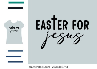 Easter for Jesus t shirt design